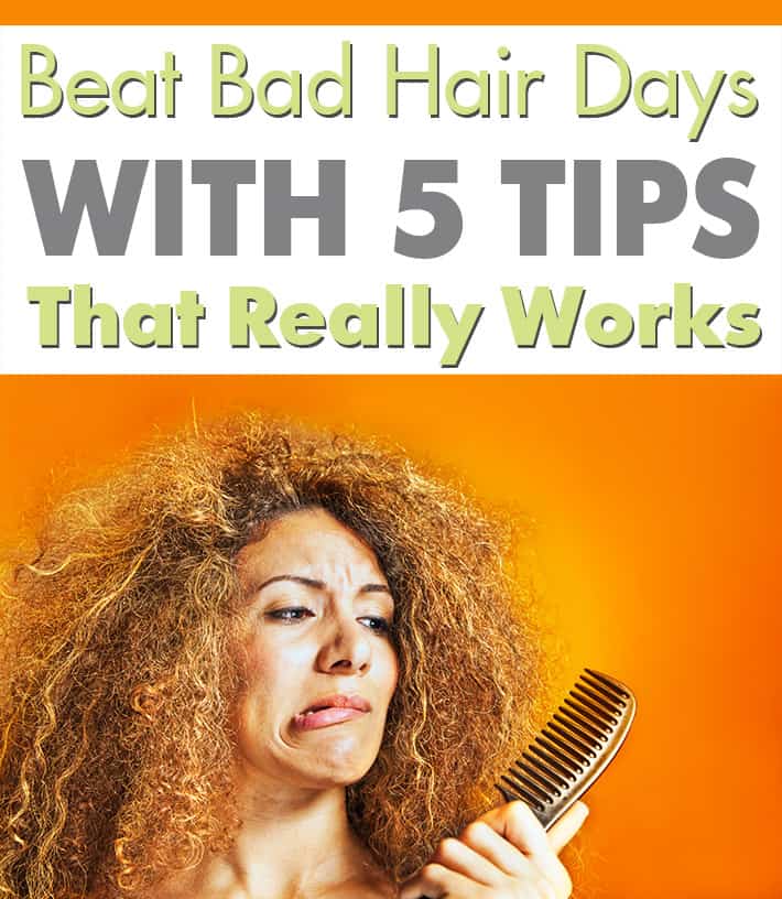 5 Tips To Avoid Bad Hair Days.