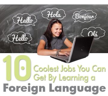 The 10 Coolest Jobs You Can Get By Learning a Foreign Language