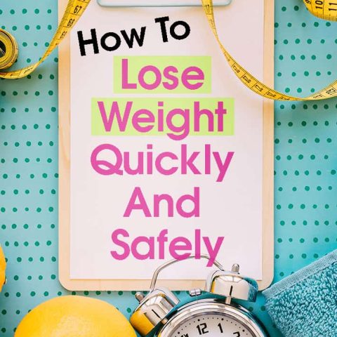 How To Lose Weight Quickly And Safely.