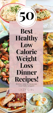 Best Healthy Low Calorie Weight Loss Dinner Recipes.