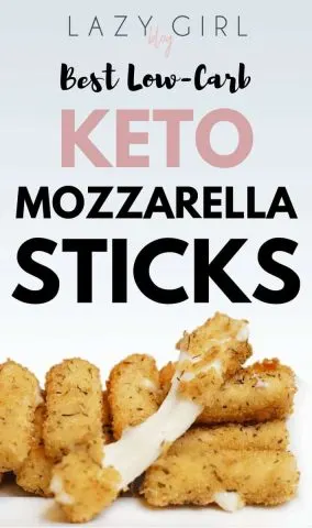 Keto Mozzarella Sticks.