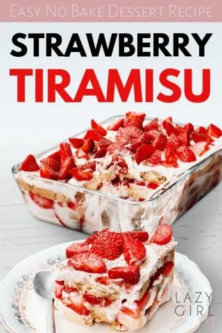 Easy No Bake Dessert Recipe - Strawberry Tiramisu.